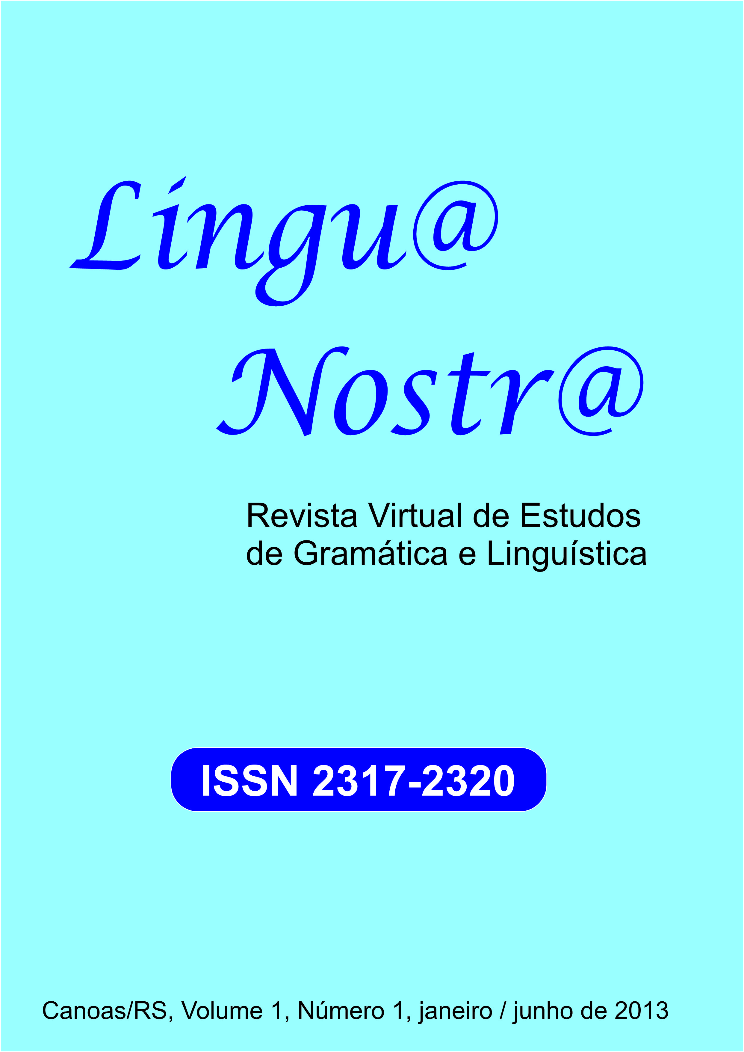 					Visualizar v. 1 n. 1 (2013): Primeira Edição da Revista Lingu@ Nostr@
				